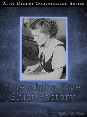 cover image of The Alpha-Dye Shirt Factory